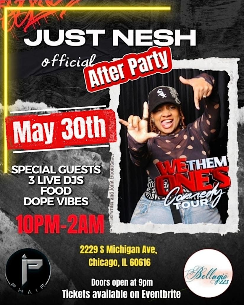 JUST NESH WE DEM ONES AFTER PARTY