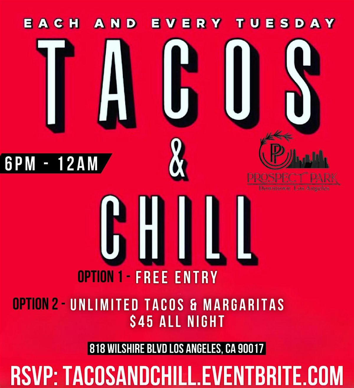 TACOS & CHILL | FREE ENTRY OPTION or UNLIMITED TACOS & MARGARITAS ONLY