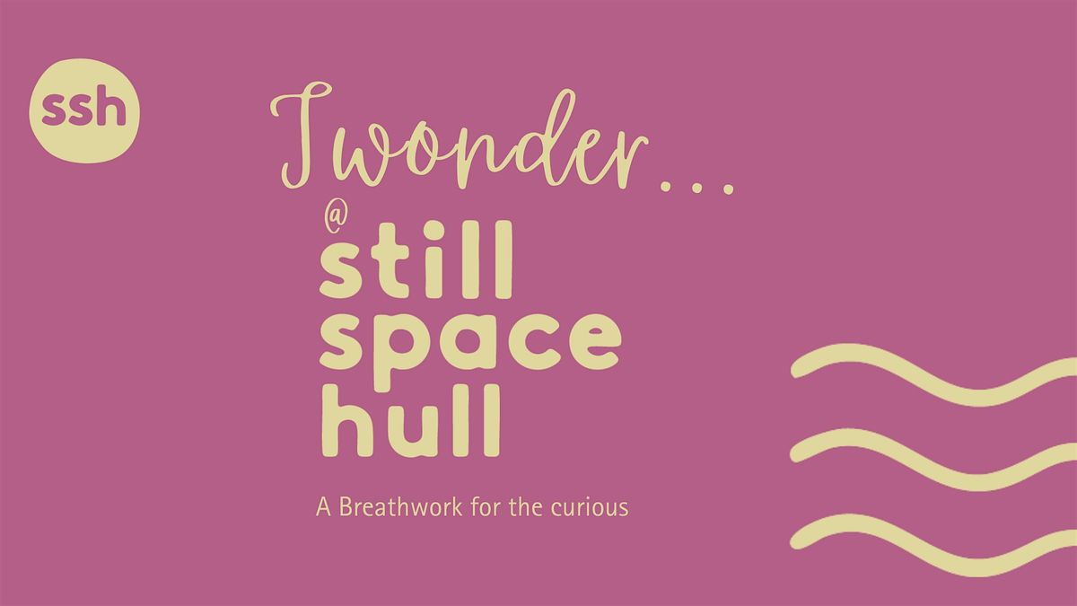 I Wonder... A Breathwork For the Curious