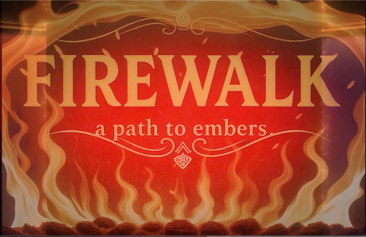 FIREWALK - a path to embers
