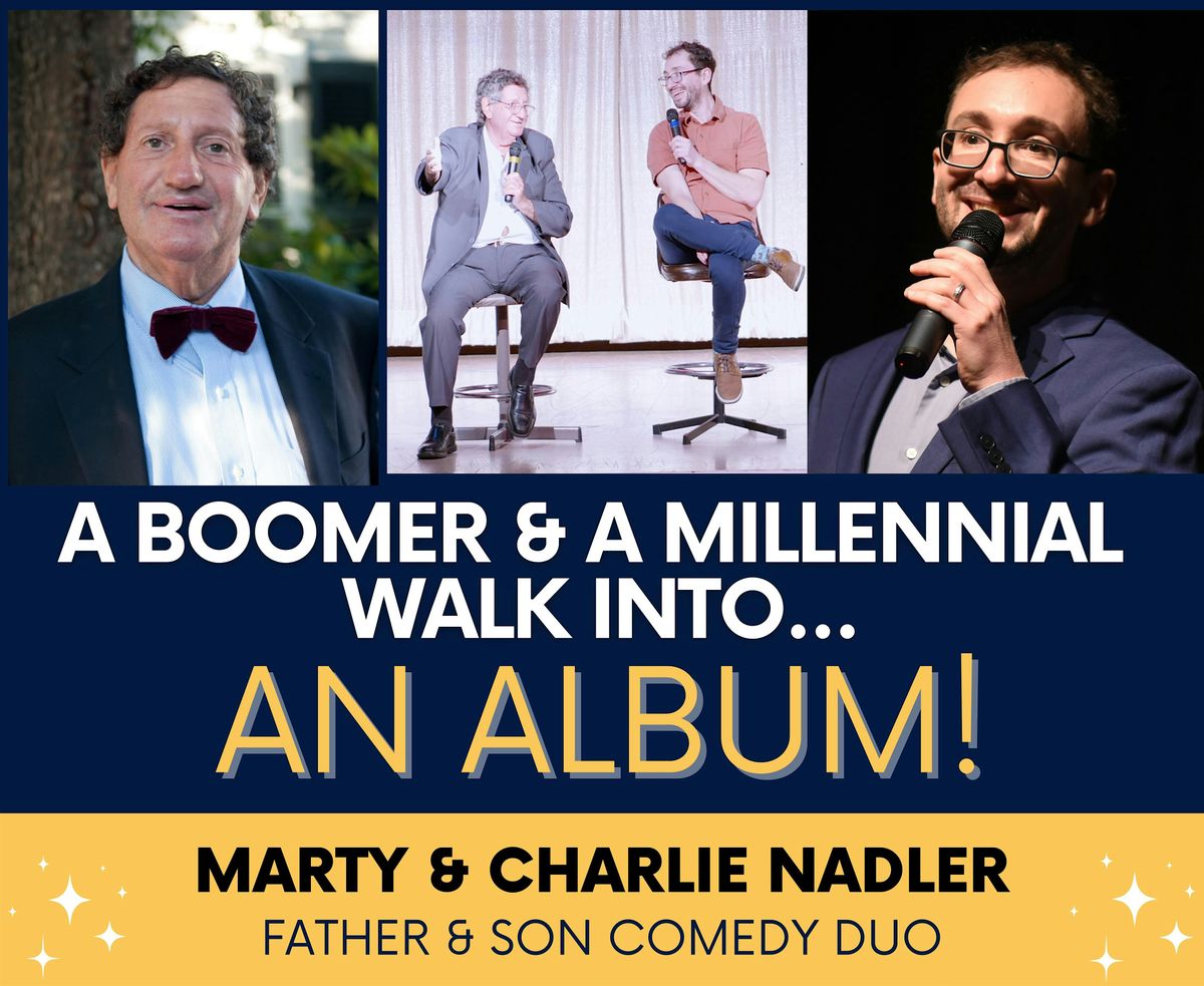 A Boomer & A Millennial Walk Into An Album: Father\/Son Stand-Up Recording