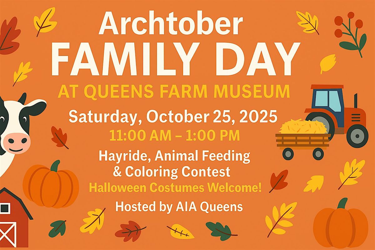 Archtober Family Day at Queens Farm Museum