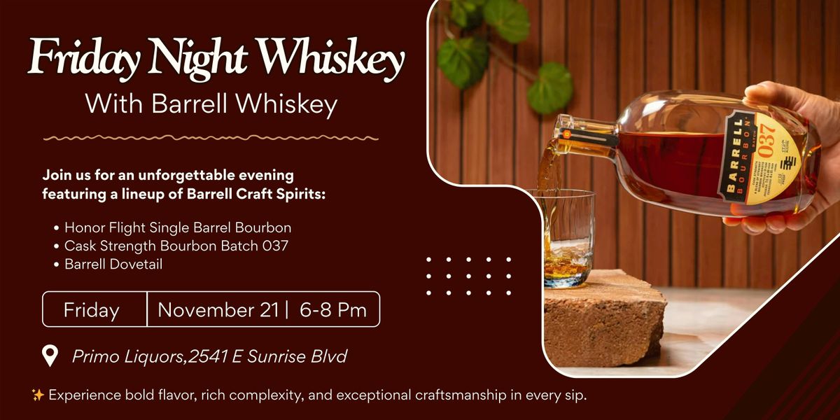 Friday Night Whiskey With Barrell Whiskey