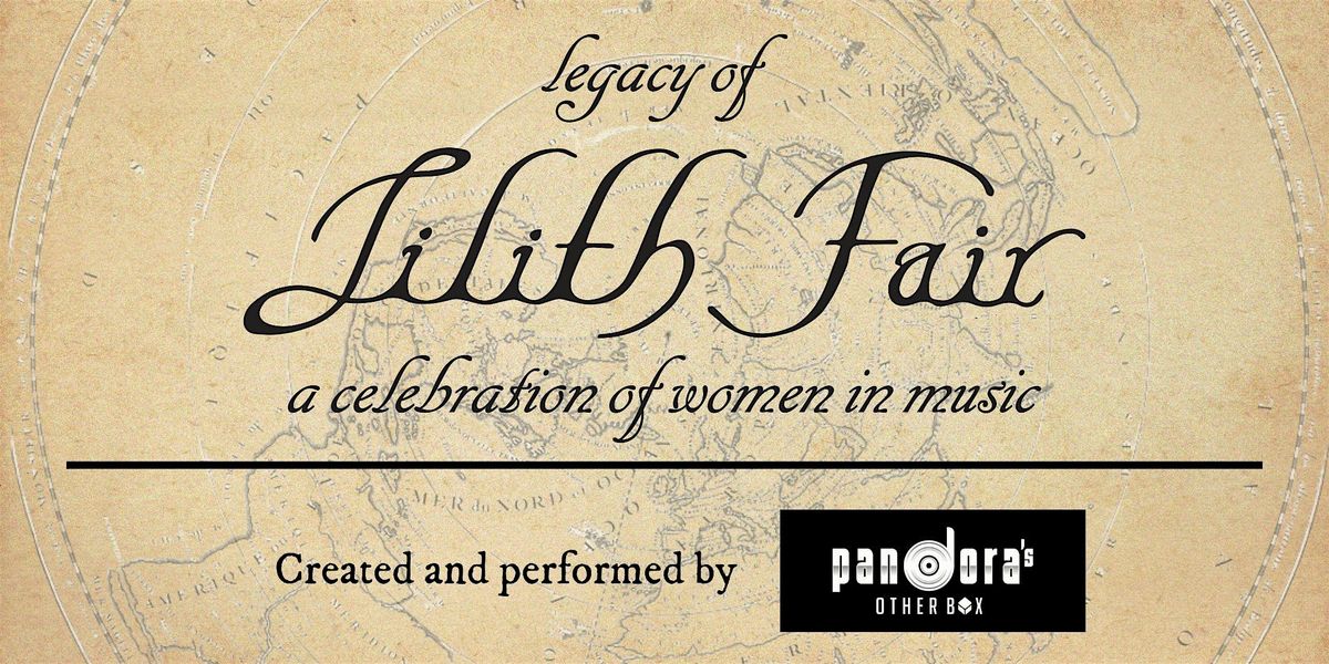 Legacy of Lilith Fair - A Celebration of Women in Music