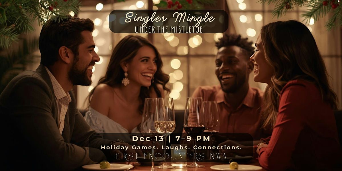 First Encounters NWA: Singles Mingle Under the Mistletoe