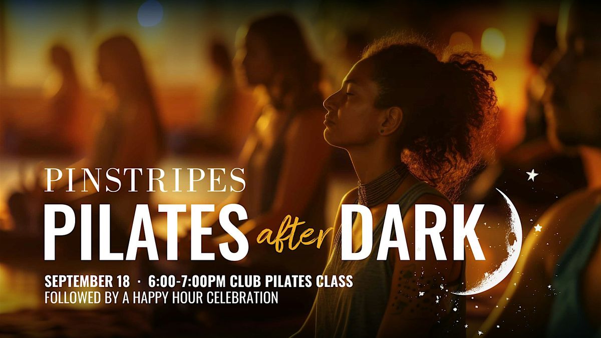 Pilates After Dark with Club Pilates - Pinstripes, South Barrington, IL!