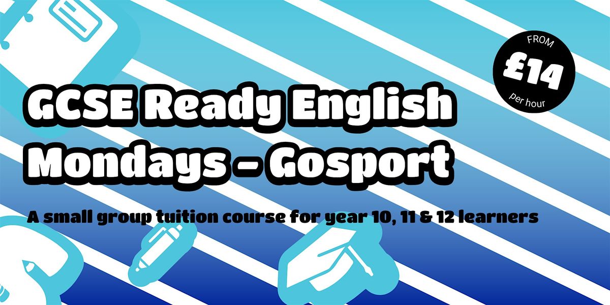 GCSE Ready Course (English), Year 10 to 12 (Gosport)