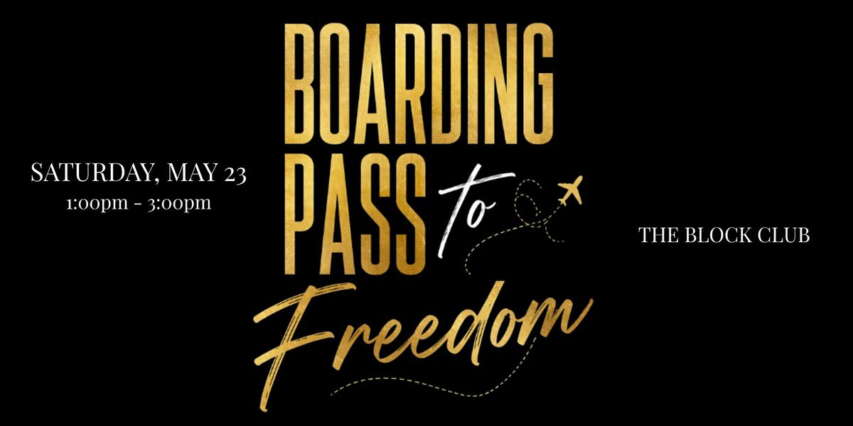 Boarding Pass to Freedom