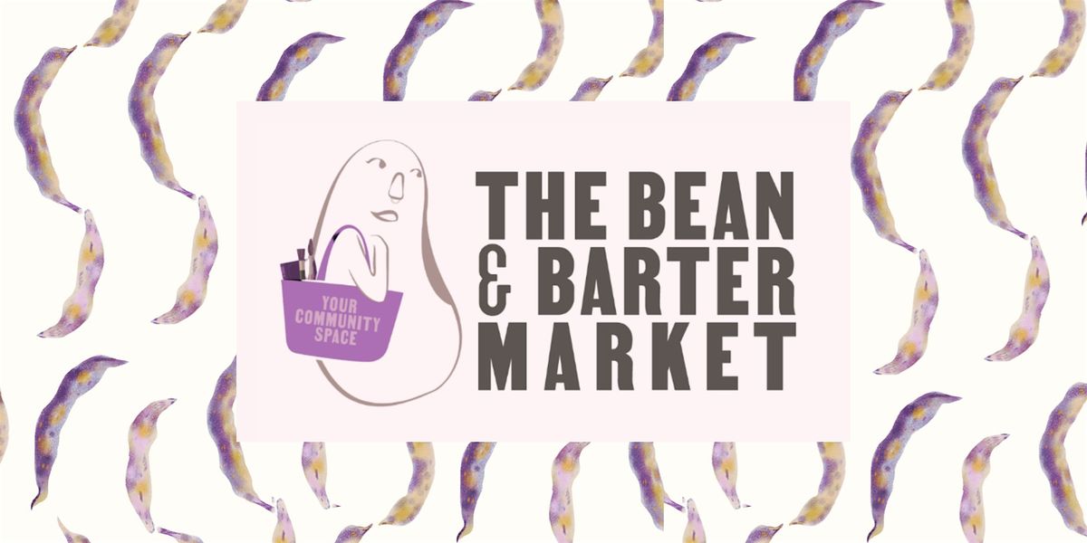 The Bean & Barter Market
