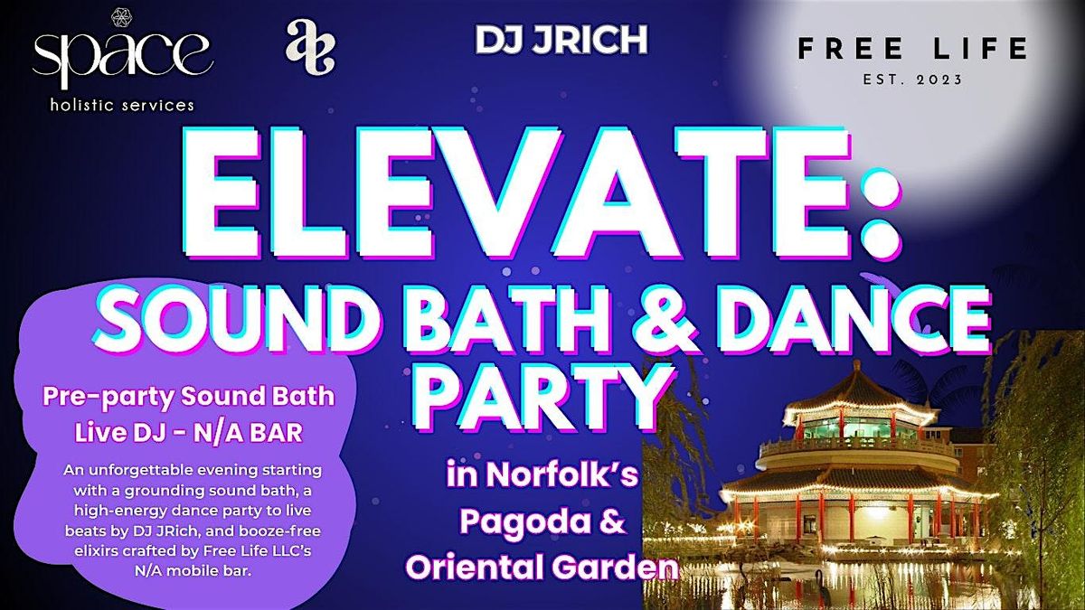 Sound Bath & Dance Party at the Norfolk Pagoda!
