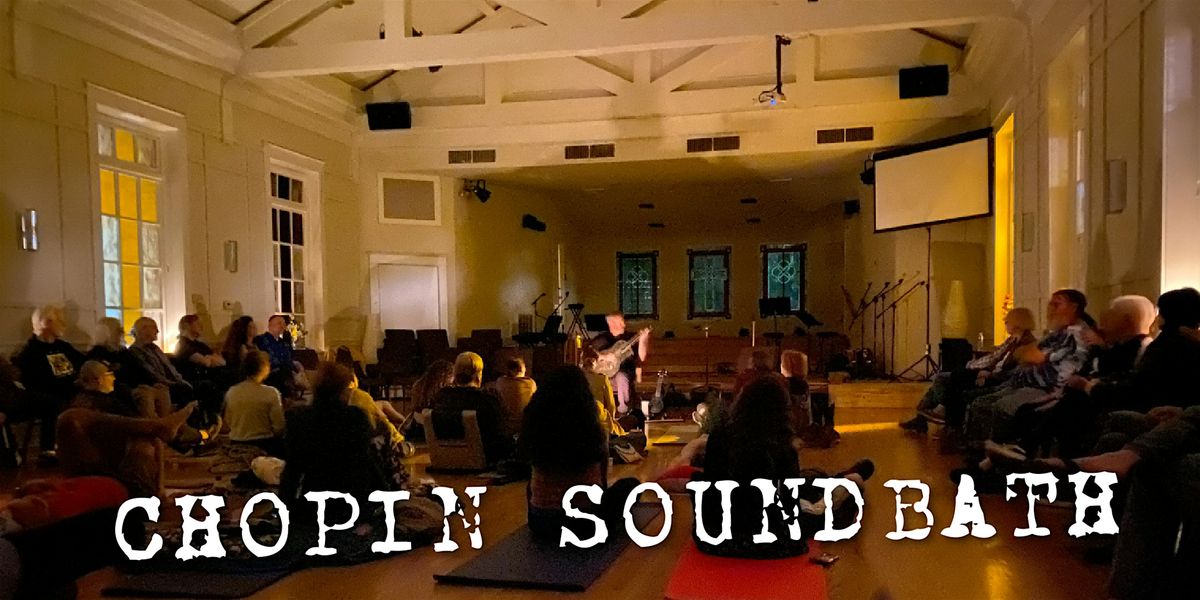 Chopin Concert in the Dark & Sound Bath Journey + Cacao