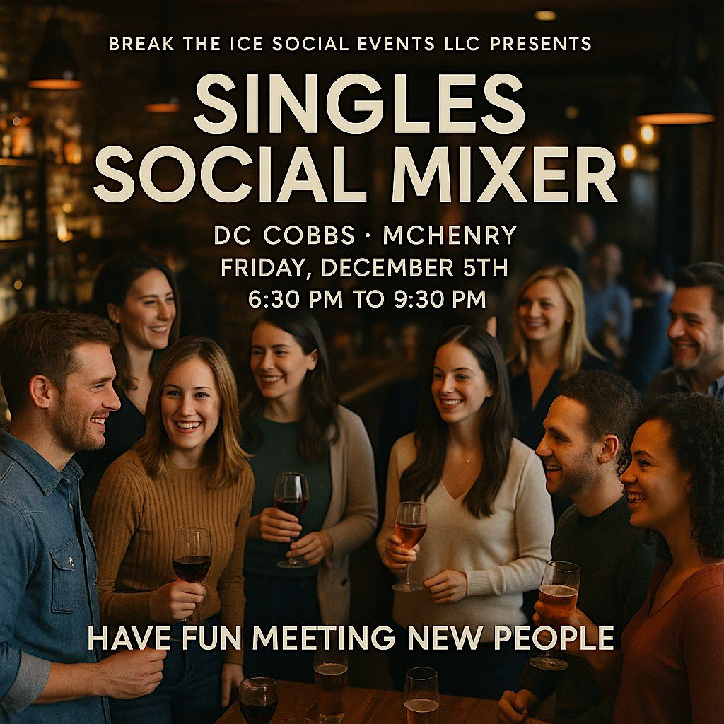 Singles Social Mixer McHenry DC Cobbs