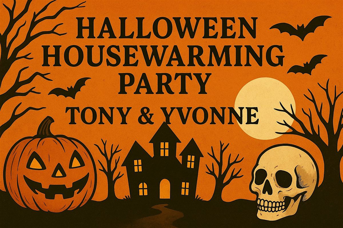 Home Sweet Haunted Home: Tony & Yvonne\u2019s Housewarming Celebration