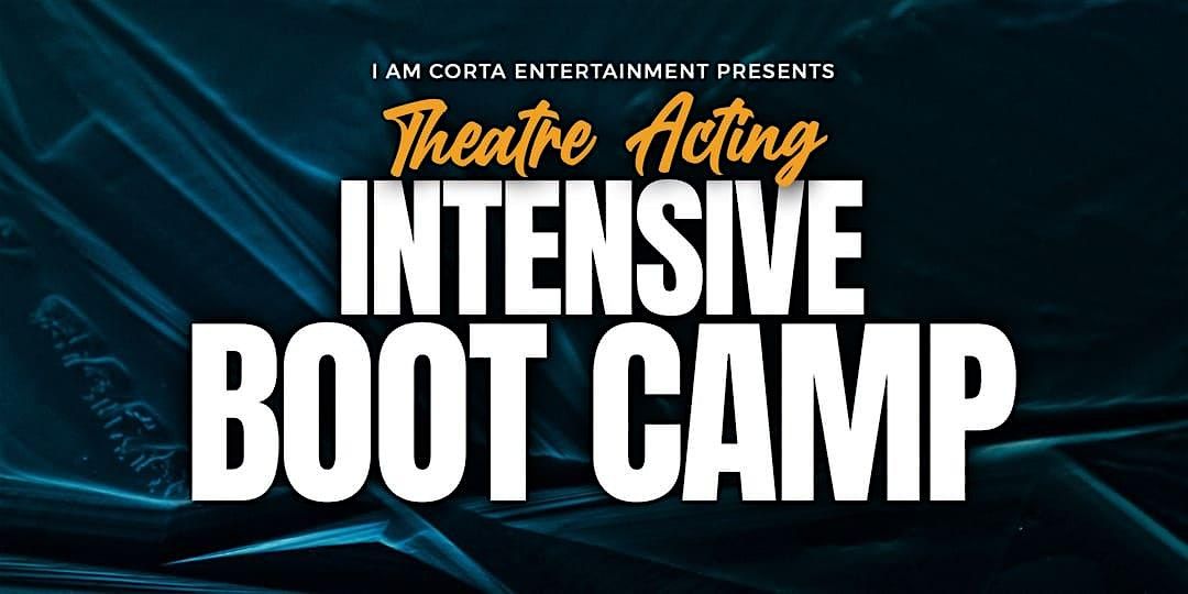 Theatre Acting Intensive Boot Camp