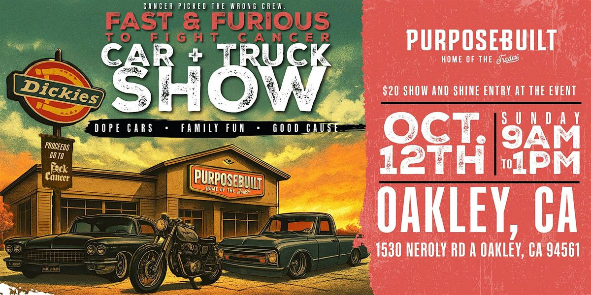 Fast + Furious to Fight Cancer: Car + Truck Show (Oakley, CA)