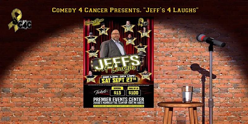 Comedy 4 Cancer Presents "Jeff's 4 Laughs"