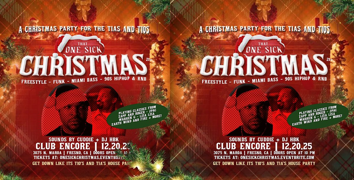 ONE SICK CHRISTMAS: A CHRISTMAS PARTY FOR THE TIAS AND TIOS 21&OVER FRESNO