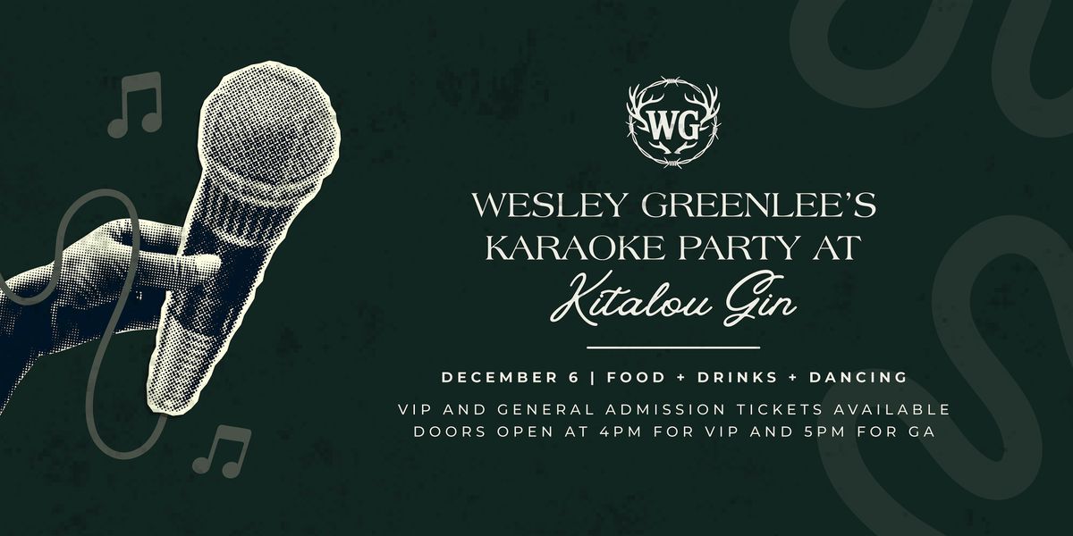 Wesley Greenlee's Karaoke Party at Kitalou Gin