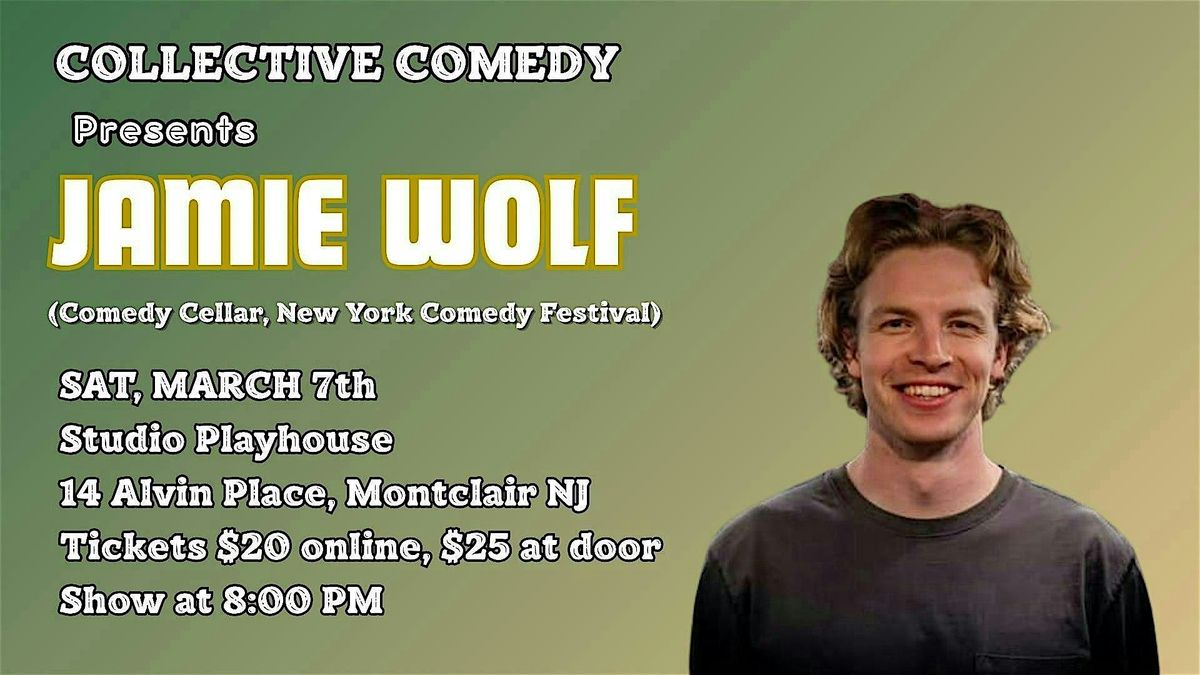 Collective Comedy Presents Jamie Wolf