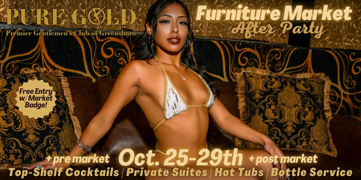 Furniture Market After Party @ Pure Gold  Greensboro!