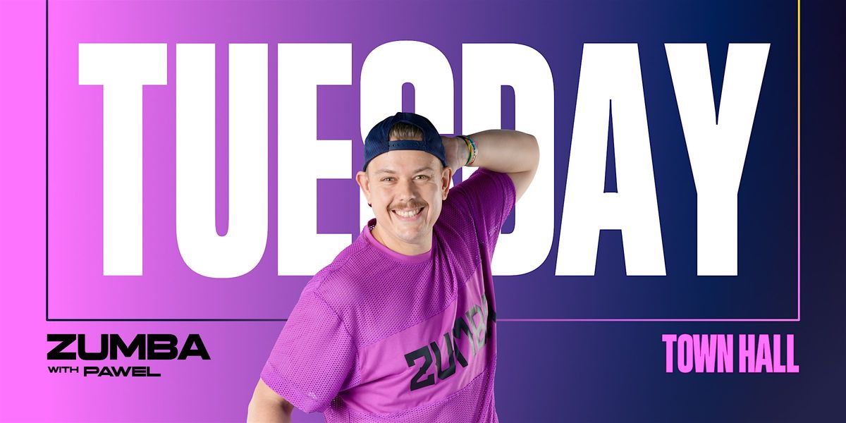 Tuesday Zumba with Pawel in Town Hall