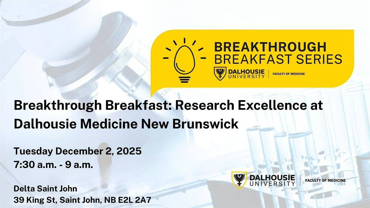 Breakthrough Breakfast: Research Excellence at Dal Medicine New Brunswick
