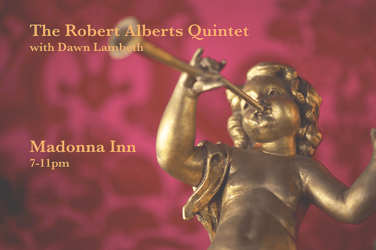 The Robert Alberts Quintet featuring Dawn Lambeth