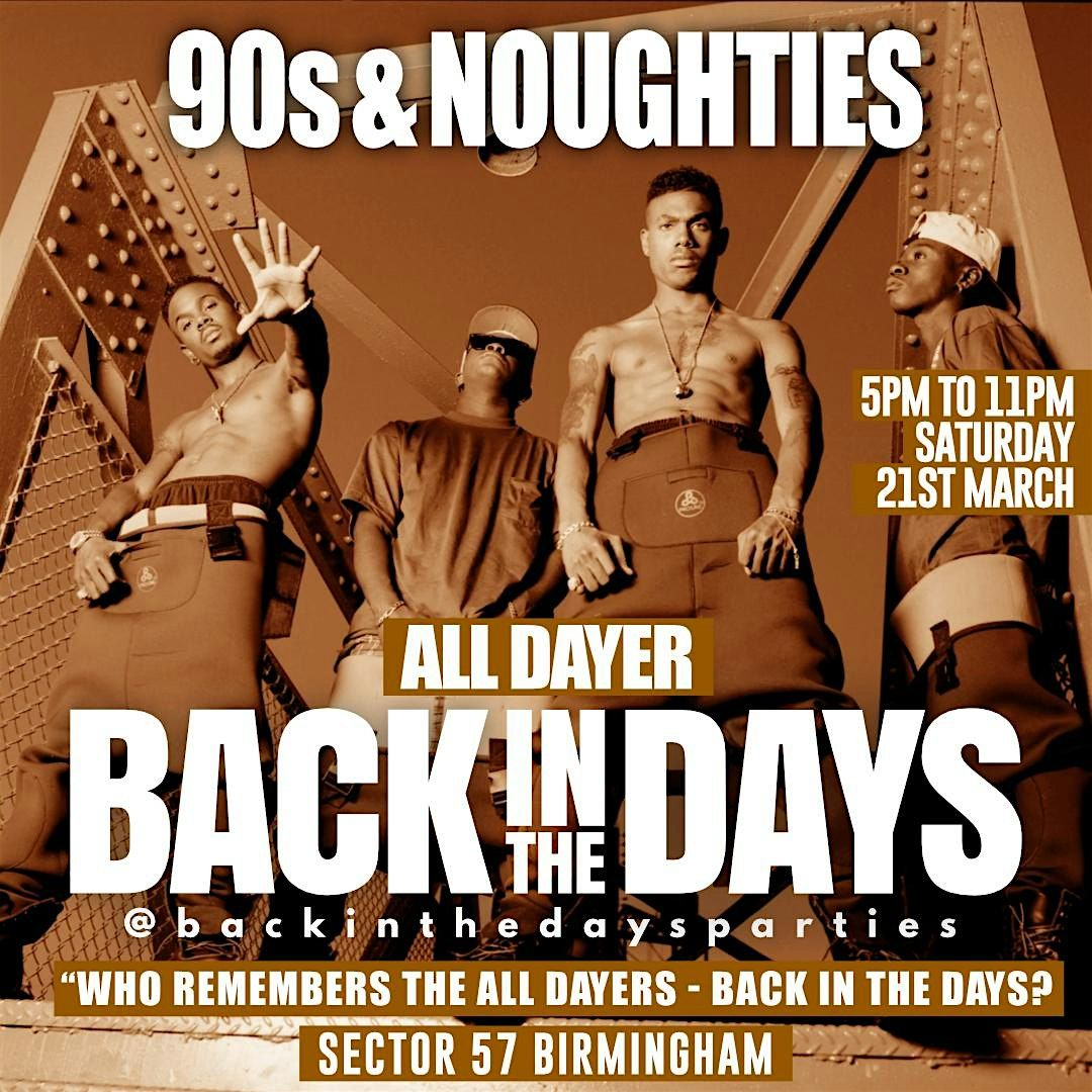 Back in the Days Party \u2013 The Ultimate All-Dayer! Birmingham