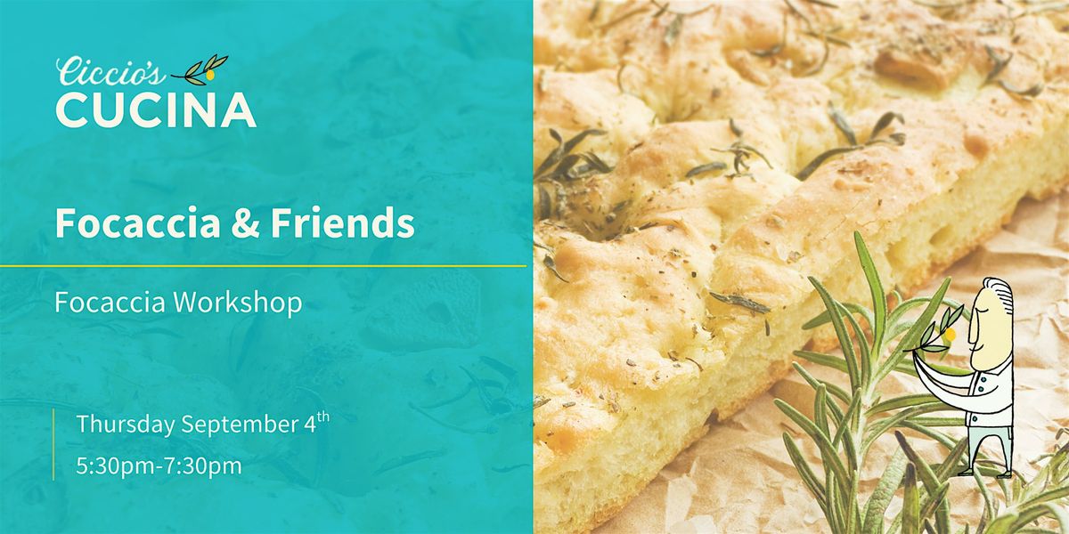 Focaccia & Friends