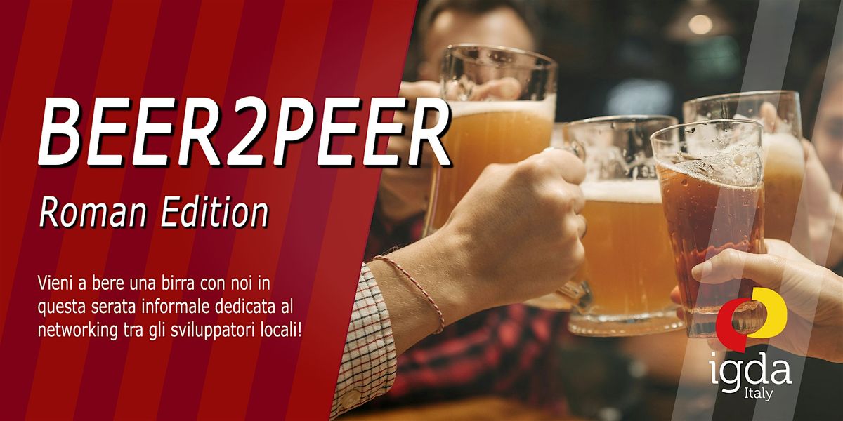 IGDA Rome: Beer2Peer