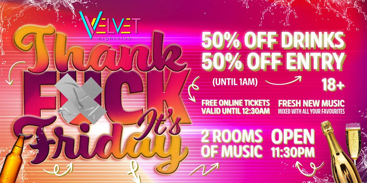 Thank F*ck It\u2019s Friday - 50% OFF Everything 'Til 1am!