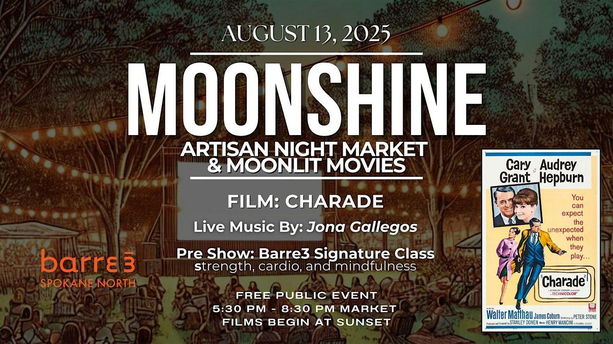 Charade - Moonshine Artisan Market & Moonlit Movie