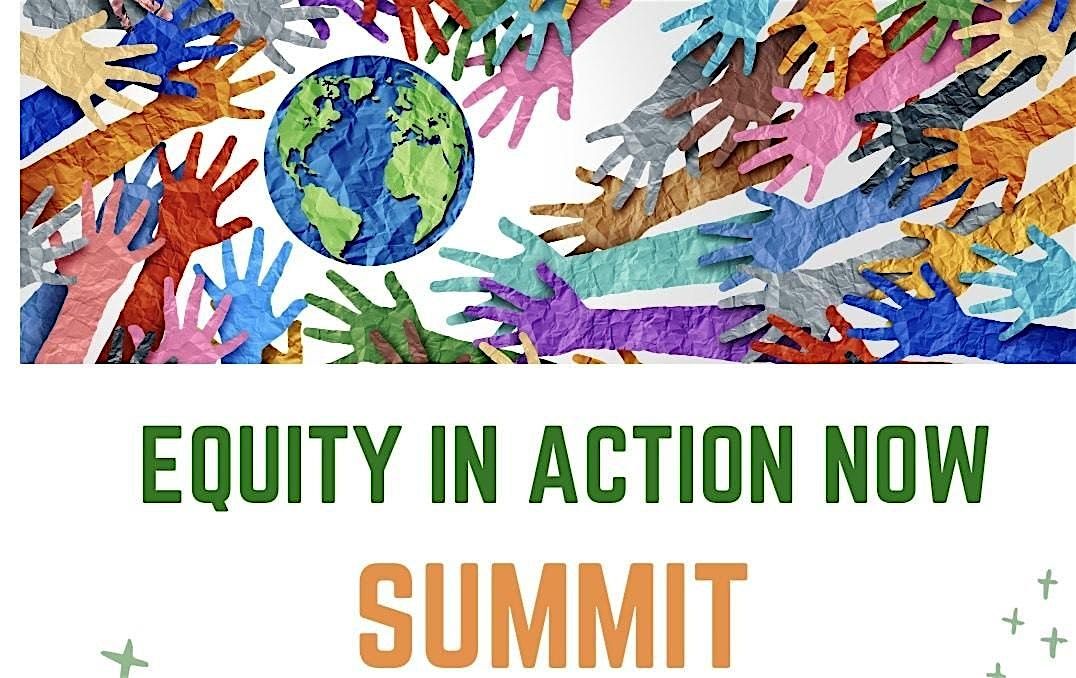 EQUITY IN ACTION NOW: HEALTH SUMMIT