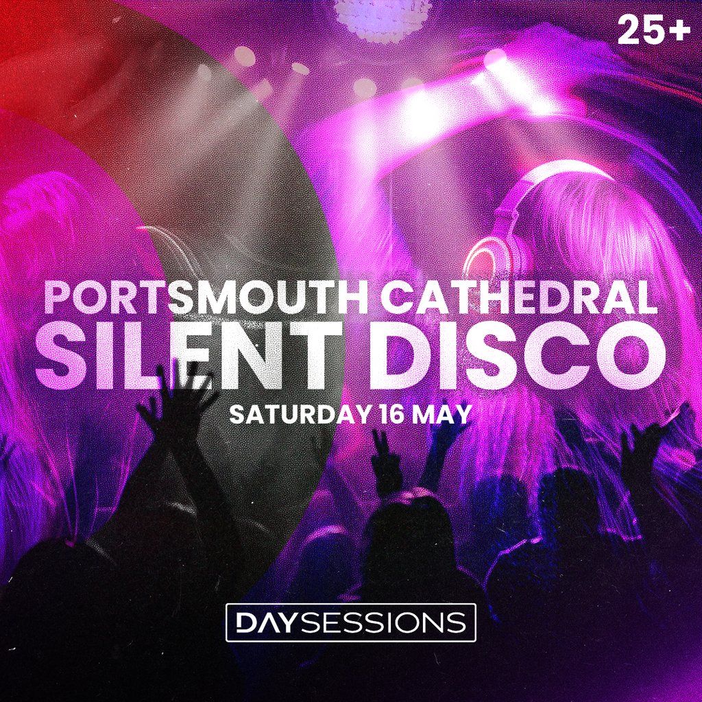 DAY SESSIONS Presents: SILENT DISCO - Portsmouth - May 2026