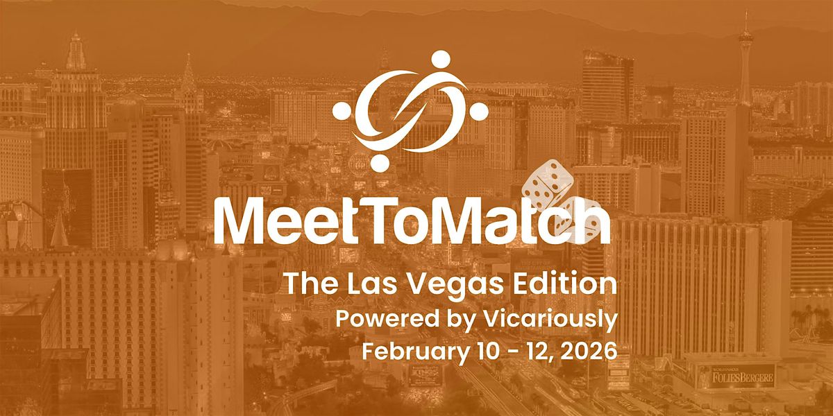 MeetToMatch - The Las Vegas Edition 2026, powered by Vicariously
