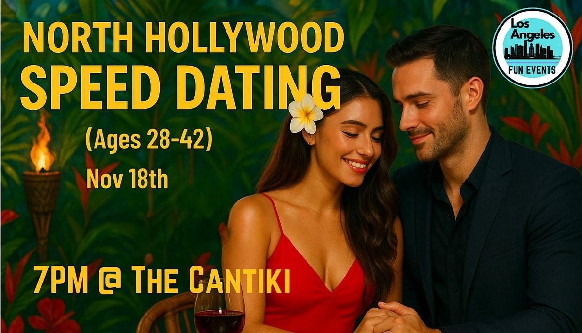 North Hollywood Speed Dating (Ages 28-42) | The Cantiki