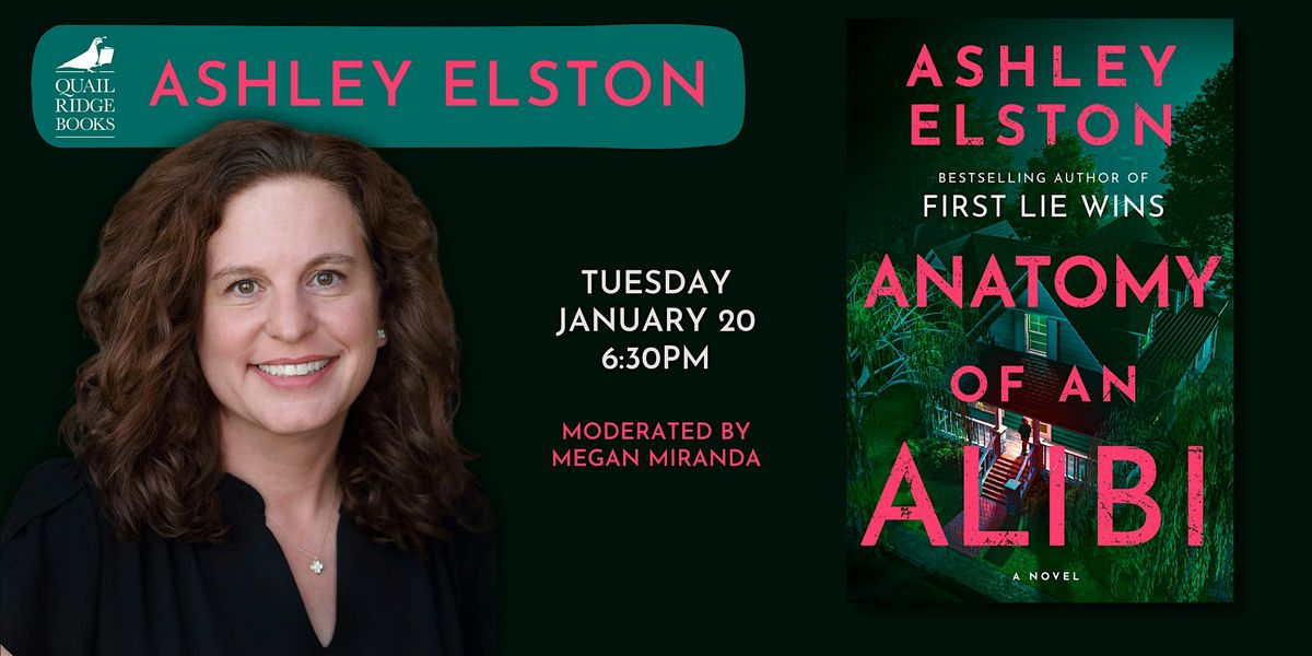 Ashley Elston | Anatomy of an Alibi