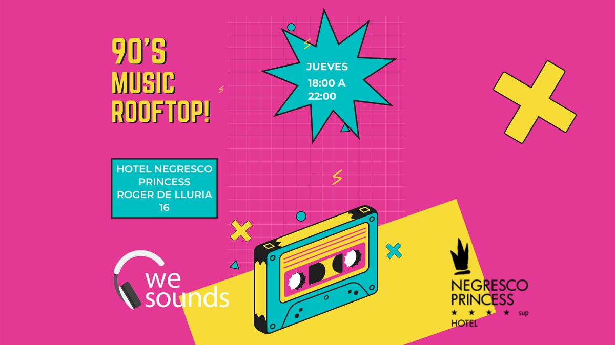 90\u00b4\u00b4s ROOFTOP VIBES \u2013 Party at Negresco Princess