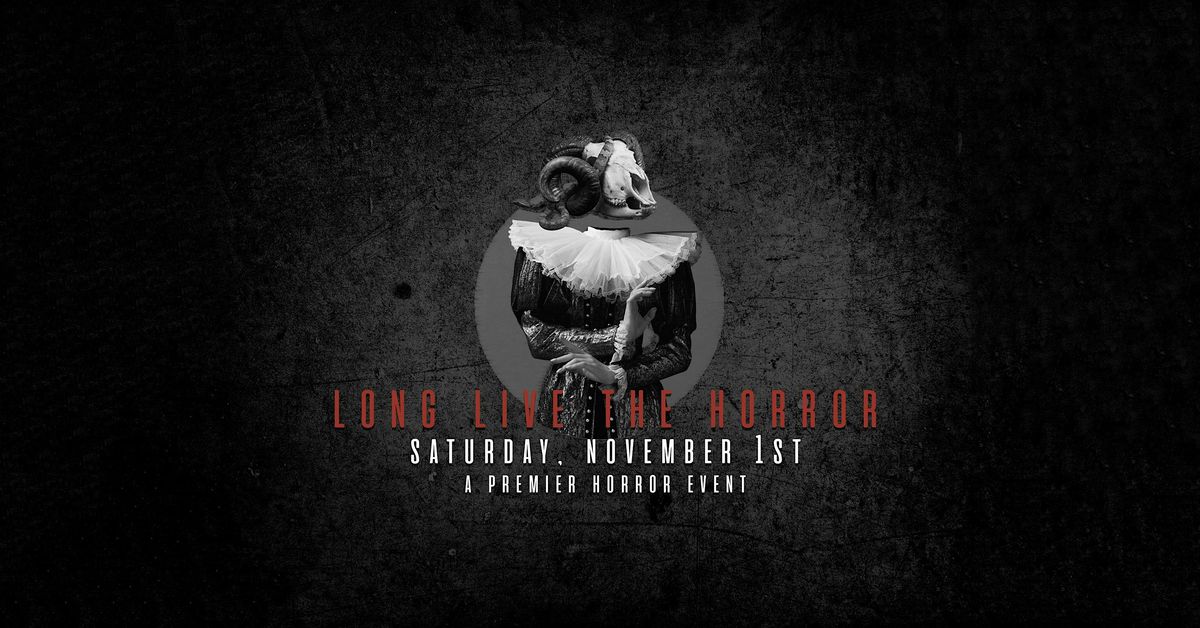7th Annual Long Live The Horror