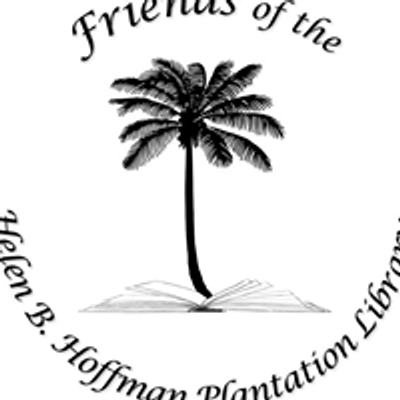 Friends of the Helen B. Hoffman Plantation Library