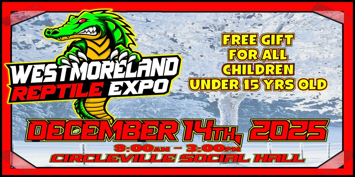 Westmoreland Reptile Expo - December 14th, 2025