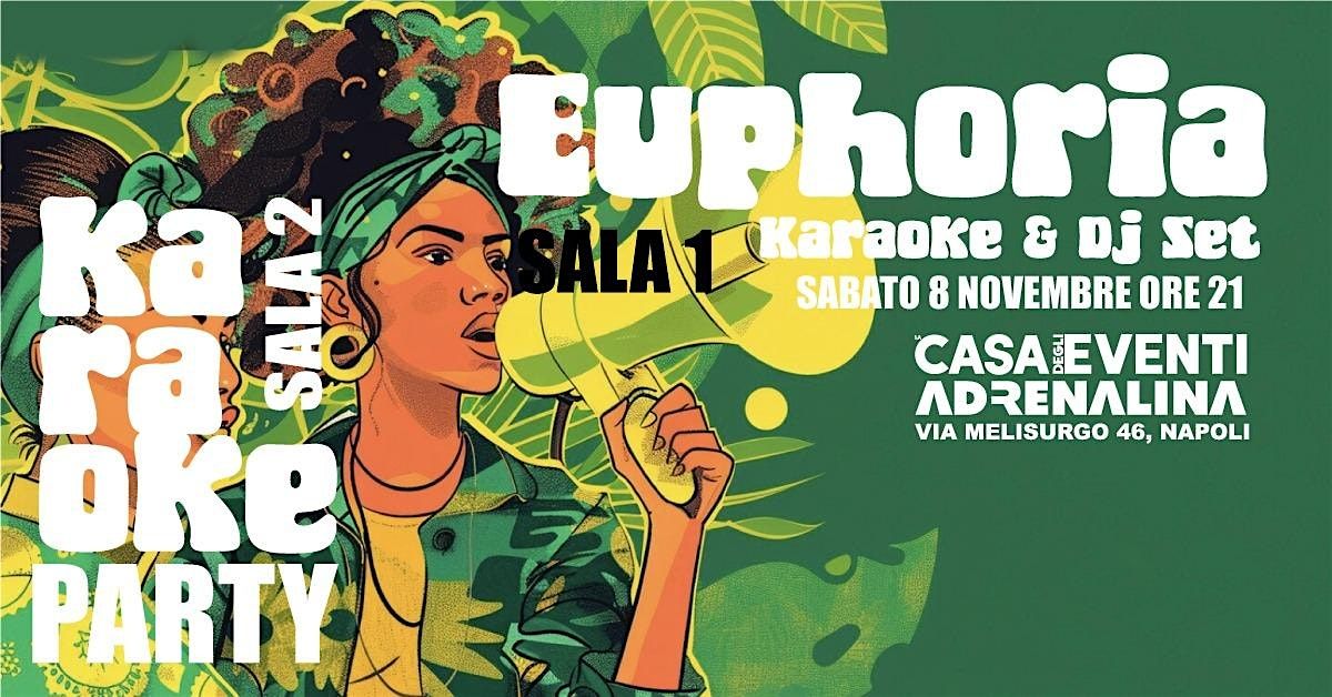Euphoria & karaopke party