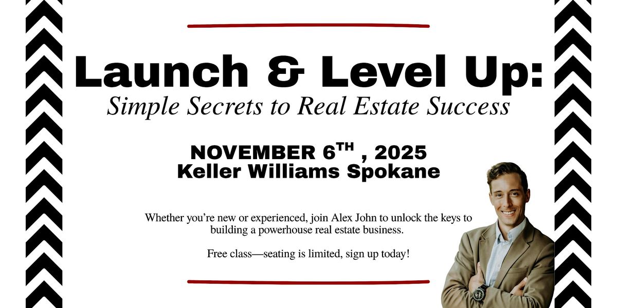 Launch & Level Up: Simple Secrets to Real Estate Success