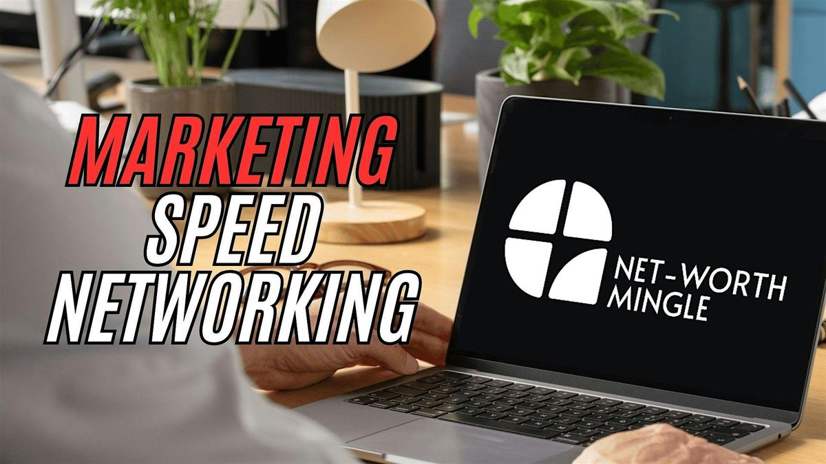 Exciting Networking Marketing Speed Networking w/ Net-Worth Mingle: NYC Multi-Industry ...