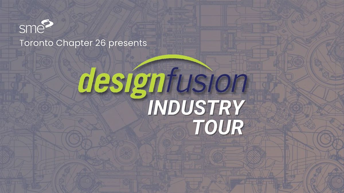 TOUR: Design fusion - Design built - SME of Toronto Ch26