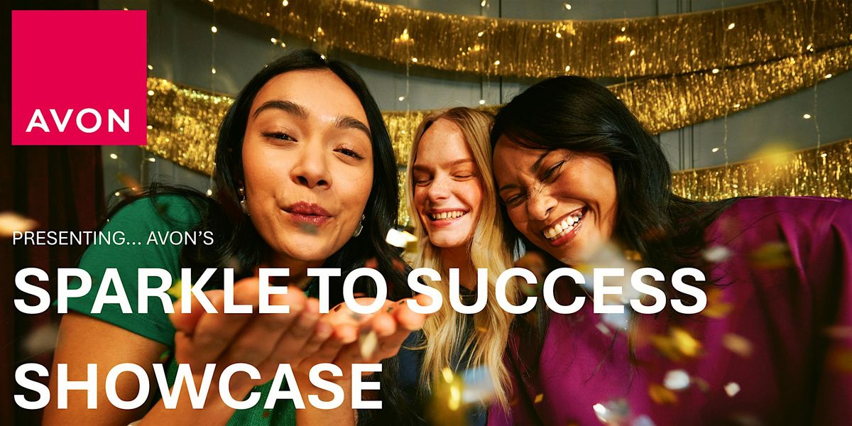 Avon\u2019s Sparkle to Success Showcase - Solihull AM