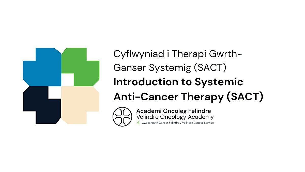 Introduction to Systemic Anti-Cancer Therapy (SACT) Course