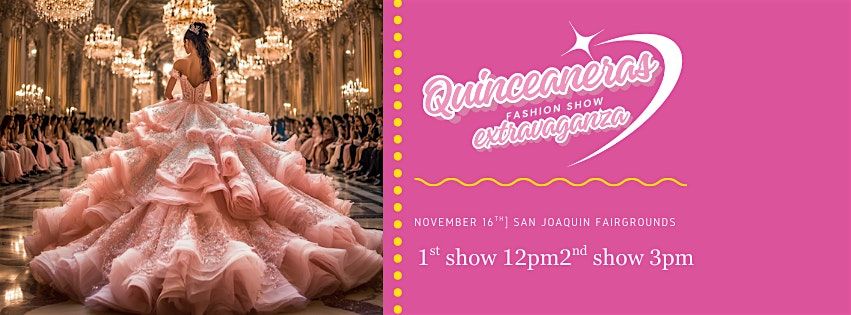 Quinceaneras Fashion Show Extravaganza