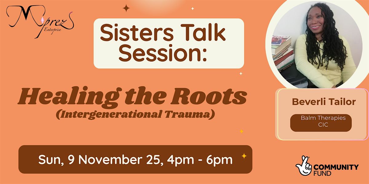 Healing The Roots (Intergenerational Trauma)