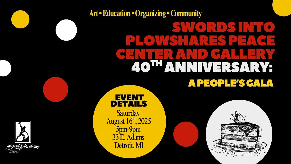 Swords into Plowshares 40th Anniversary : " A People's Gala"